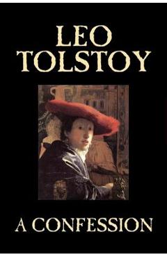 A Confession by Leo Tolstoy, Religion, Christian Theology, Philosophy