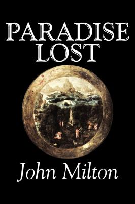 Paradise Lost by John Milton, Poetry, Classics - John Milton
