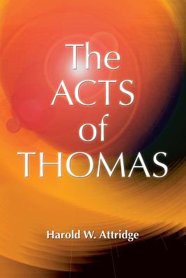 Acts of Thomas - Harold W. Attridge