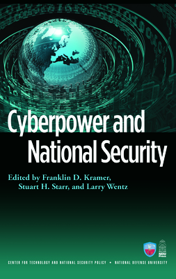 Cyberpower and National Security - Franklin Kramer
