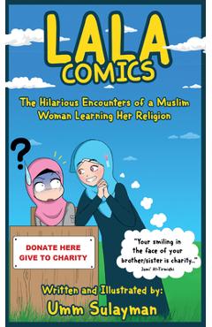 Poza produsului Lala Comics: The Hilarious Encounters of a Muslim Woman Learning Her Religion - Umm Sulayman