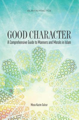 Good Character - Musa Kazim Gulcur