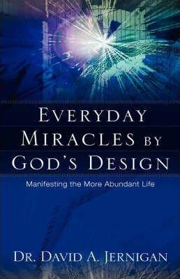 Everyday Miracles by God's Design - David A. Jernigan