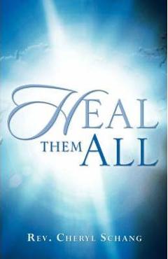 Coperta cărții 'Heal Them All - Cheryl Schang'
