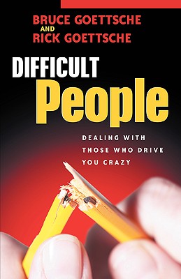 Difficult People - Bruce Goettsche