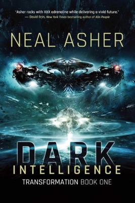 Dark Intelligence: Transformation Book One - Neal Asher