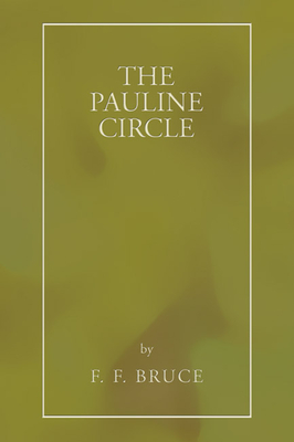 The Pauline Circle - F. F. Bruce