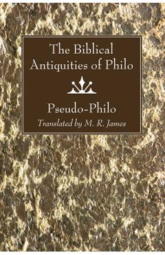 Coperta cărții 'Biblical Antiquities of Philo - Pseudo-philo'