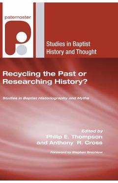 Coperta cărții 'Recycling the Past or Researching History? - Philip E. Thompson'