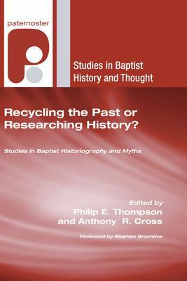 Recycling the Past or Researching History? - Philip E. Thompson