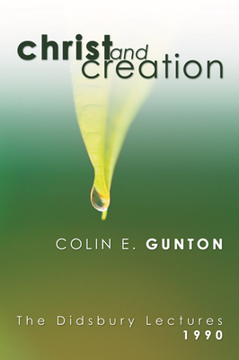 Christ and Creation - Colin E. Gunton