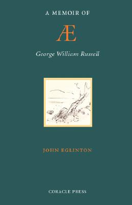 A Memoir of AE (George William Russell) - John Eglinton
