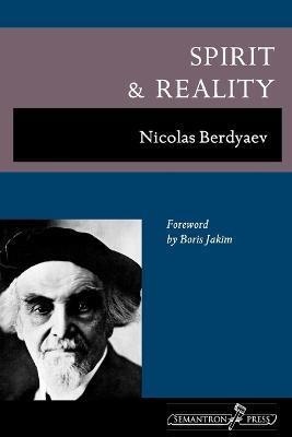 Spirit and Reality - Nicolas Berdyaev