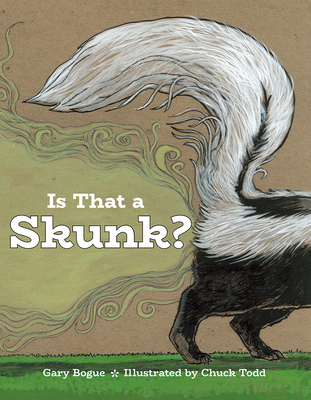 Is That a Skunk? - Gary Bogue