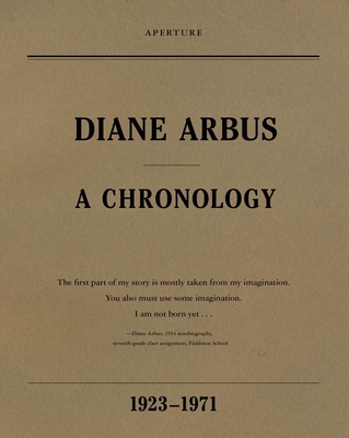 Diane Arbus: A Chronology, 1923-1971 - Diane Arbus
