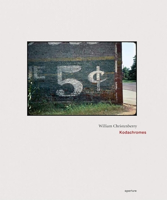 William Christenberry: Kodachromes - William Christenberry
