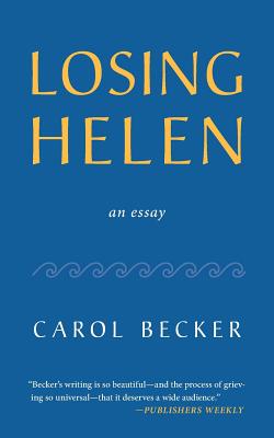 Losing Helen - Carol Becker