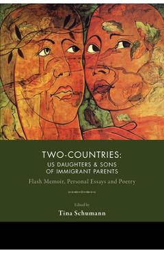 Coperta cărții 'Two-Countries: U.S. Daughters and Sons of Immigrant Parents - Tina Schumann'