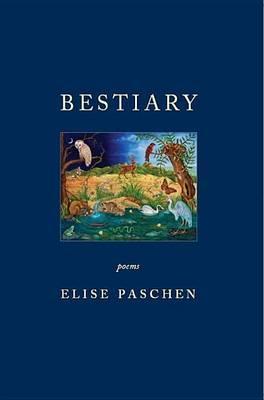 Bestiary - Elise Paschen