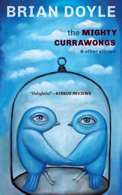 The Mighty Currawongs - Brian Doyle