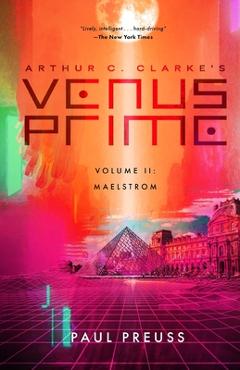 Coperta cărții 'Arthur C. Clarke's Venus Prime 2-Maelstrom - Paul Preuss'
