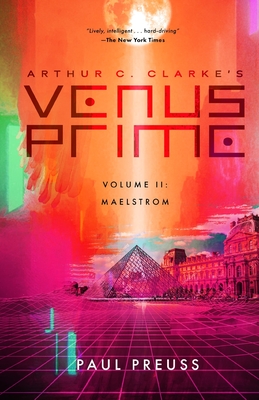 Arthur C. Clarke's Venus Prime 2-Maelstrom - Paul Preuss