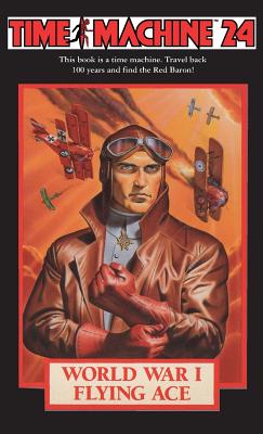Time Machine 24: World War I Flying Ace - Richard Mueller