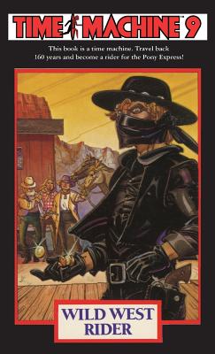 Time Machine 9: Wild West Rider - Stephen Overholser