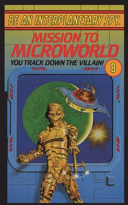 Be An Interplanetary Spy: Mission To Microworld - Seth Mcevoy