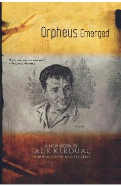 Orpheus Emerged - Jack Kerouac