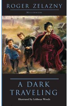 Coperta cărții 'A Dark Traveling - Roger Zelazny'