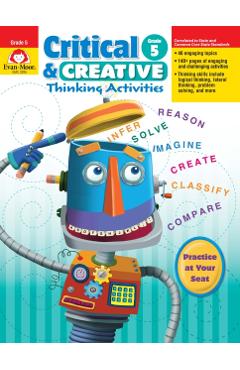 Critical and Creative Thinking Activities, Grade 5 Teacher Resource - Evan-moor Corporation