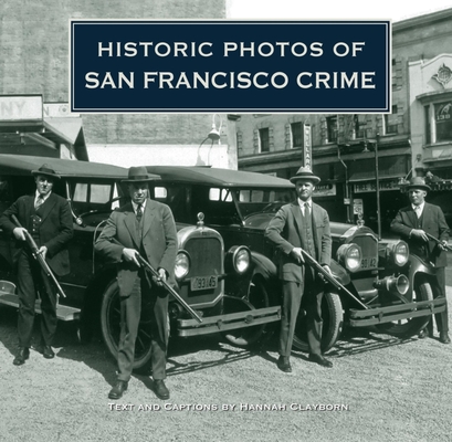 Historic Photos of San Francisco Crime - Hannah Clayborn