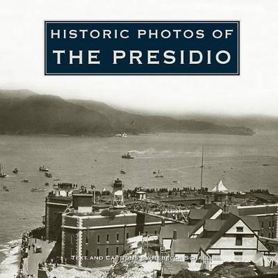 Historic Photos of the Presidio - Rebecca Schall