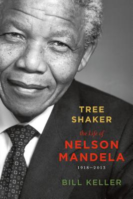 Tree Shaker: The Life of Nelson Mandela - Bill Keller