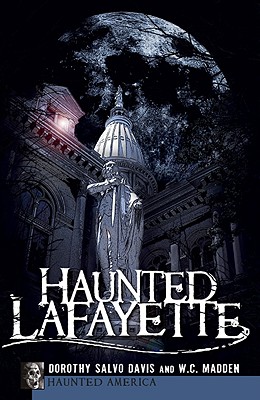 Haunted Lafayette - Dorothy Salvo