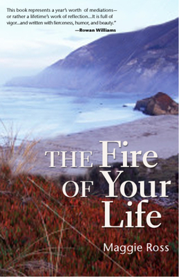 The Fire of Your Life - Maggie Ross