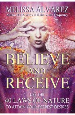 Poza produsului Believe and Receive - Melissa Alvarez