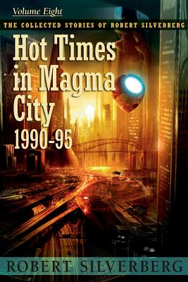Hot Times in Magma City - Robert Silverberg