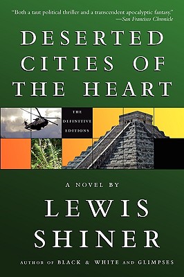 Coperta cărții 'Deserted Cities of the Heart - Lewis Shiner'
