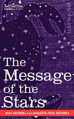 The Message of the Stars - Max Heindel