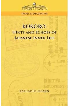 Coperta cărții 'Kokoro: Hints and Echoes of Japanese Inner Life - Lafcadio Hearn'