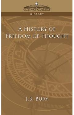 Coperta cărții 'A History of Freedom of Thought - J. B. Bury'