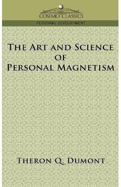 The Art and Science of Personal Magnetism