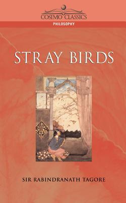 Stray Birds - Rabindranath Tagore