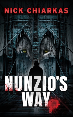 Nunzio's Way - Nick Chiarkas