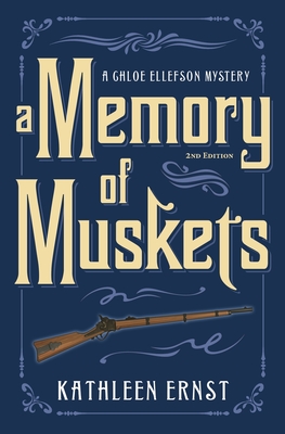 A Memory of Muskets - Kathleen Ernst