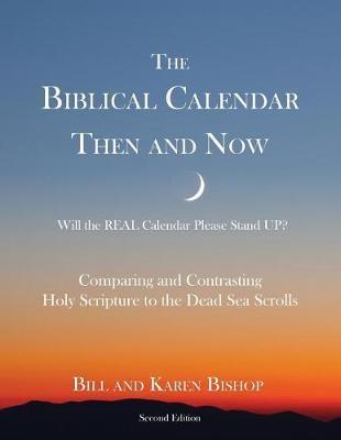The Biblical Calendar Then and Now - Bill Bishop