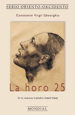 La horo 25 (Romano tradukita al Esperanto) - Constantin Virgil Gheorghiu