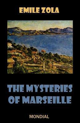 The Mysteries of Marseille - Emile Zola